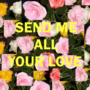 Send Me All Your Love cover art