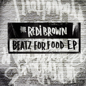 The RediBrown & Beatz For Food E.P. cover art