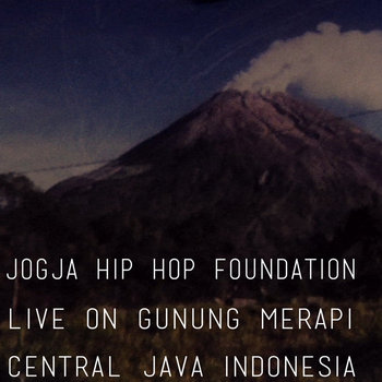 JOGJA HIP HOP FOUNDATION • live on Gunung Merapi cover art