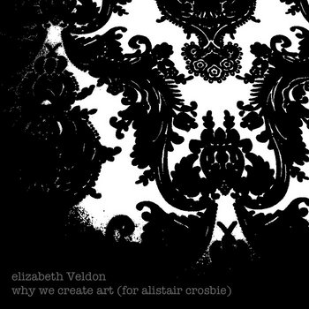 why we create art (for alistair crosbie) cover art