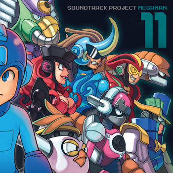 MEGA MAN 11 soundtrack project cover art