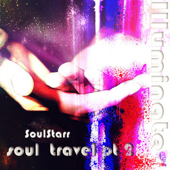 Soul Travel Part 2: Illuminate cover art