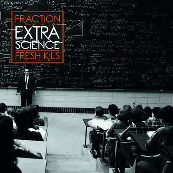 Fraction & Fresh Kils - Extra Science (2012) cover art