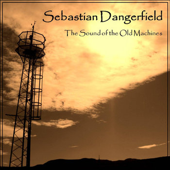 The Sound of the Old Machines cover art