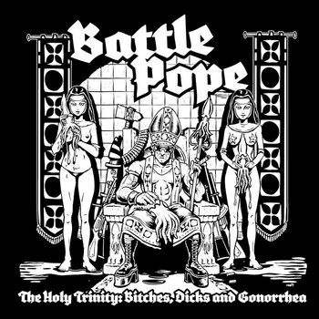 The Holy Trinity: Bitches, Dicks and Gonorrhea cover art
