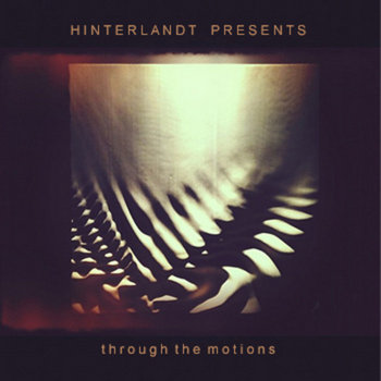 Hinterlandt Presents: Through The Motions cover art