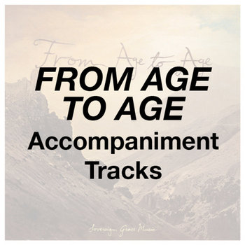 From Age to Age - Accompaniment Tracks cover art