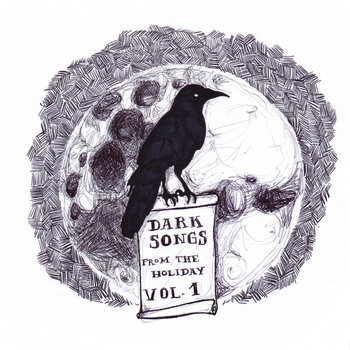Dark Songs from the Holiday Vol​.​1 cover art