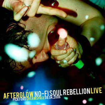 Afterglow: No-Fi Soul Rebellion Live {FREE DOWNLOAD} cover art