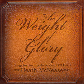 The Weight of Glory: Songs Inspired by the Works of CS Lewis cover art