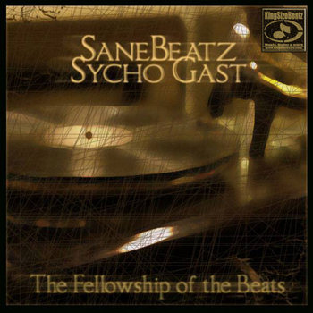 SaneBeatz & Sycho Gast - The Fellowship of the Beats (2014) SaneBeatz & Sycho Gast - The Fellowship of the Beats (2014)