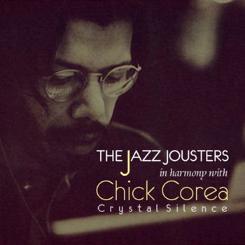 Crystal Silence - The Jazz Jousters in harmony with Chick Corea cover art