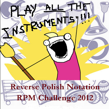 Play ALL The Instruments! (RPM Challenge 2012) cover art