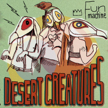 Fun Machine - Desert Creatures EP cover art