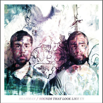 Shahman - Sounds That Look Like Us