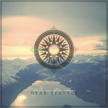 Dear Seattle - Words Are Often Useless (EP) (2013)